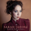 Sarah Jarosz - Build Me Up From Bones